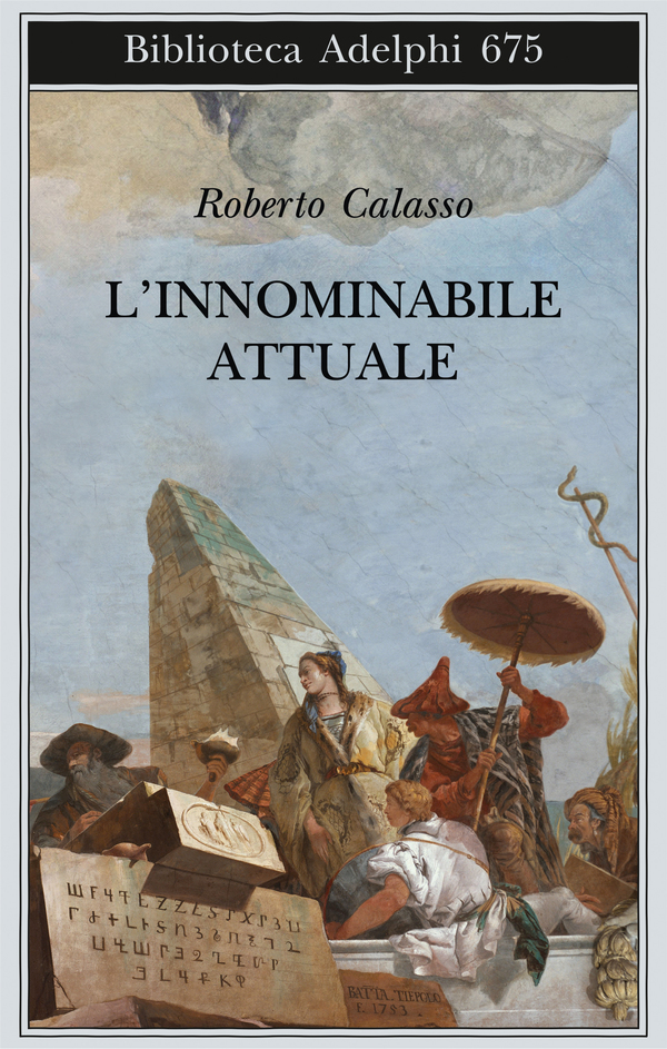 Roberto Calasso - Il libro di tutti i libri - Adelphi 2019