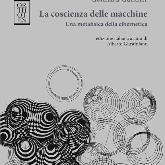 La coscienza delle macchine. Una metafisica della cibernetica